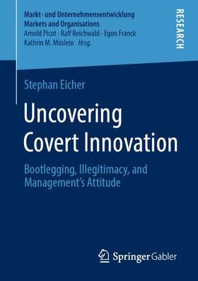 Eicher |  Uncovering Covert Innovation | Buch |  Sack Fachmedien