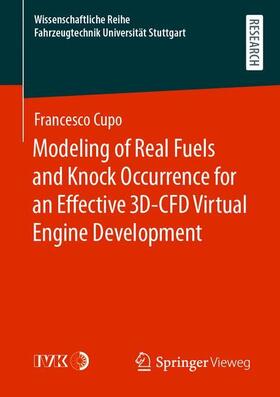 Cupo |  Modeling of Real Fuels and Knock Occurrence for an Effective 3D-CFD Virtual Engine Development | Buch |  Sack Fachmedien
