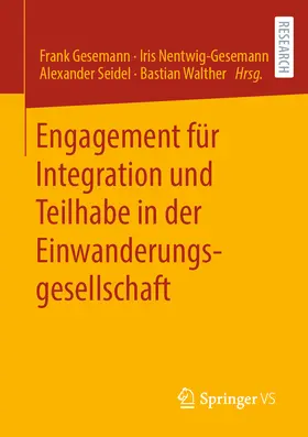 Gesemann / Nentwig-Gesemann / Seidel |  Engagement für Integration und Teilhabe in der Einwanderungsgesellschaft | eBook | Sack Fachmedien