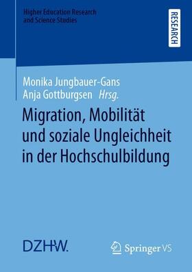 Jungbauer-Gans / Gottburgsen |  Migration, Mobilität und soziale Ungleichheit in der Hochschulbildung | Buch |  Sack Fachmedien