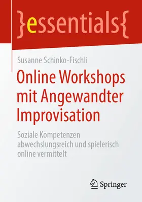 Schinko-Fischli |  Online Workshops mit Angewandter Improvisation | eBook | Sack Fachmedien