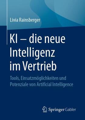 Rainsberger |  KI ¿ die neue Intelligenz im Vertrieb | Buch |  Sack Fachmedien