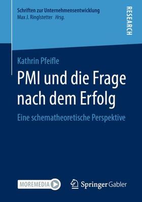 Pfeifle |  PMI und die Frage nach dem Erfolg | Buch |  Sack Fachmedien