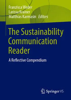 Weder / Krainer / Karmasin |  The Sustainability Communication Reader | eBook | Sack Fachmedien