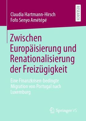 Hartmann-Hirsch / Amétépé / Ametepe |  Zwischen Europäisierung und Renationalisierung der Freizügigkeit | Buch |  Sack Fachmedien