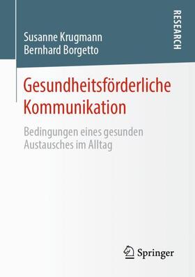 Borgetto / Krugmann |  Gesundheitsförderliche Kommunikation | Buch |  Sack Fachmedien