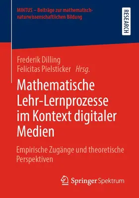 Pielsticker / Dilling |  Mathematische Lehr-Lernprozesse im Kontext digitaler Medien | Buch |  Sack Fachmedien