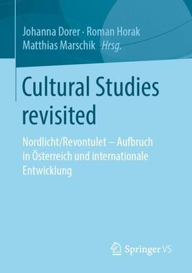 Dorer / Horak / Marschik |  Cultural Studies revisited | Buch |  Sack Fachmedien