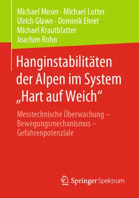 Moser / Lotter / Glawe |  Hanginstabilitäten der Alpen im System „Hart auf Weich“ | eBook | Sack Fachmedien