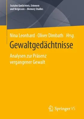 Dimbath / Leonhard | Gewaltgedächtnisse | Buch | 978-3-658-32141-3 | sack.de