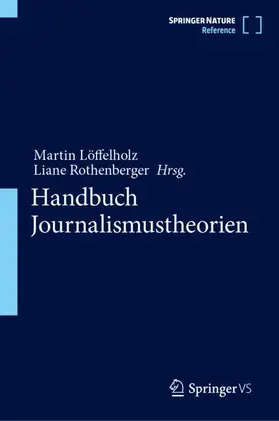 Löffelholz / Rothenberger |  Handbuch Journalismustheorien | Buch |  Sack Fachmedien