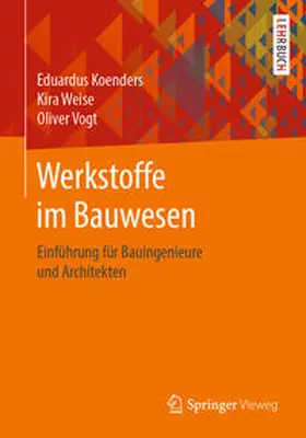 Koenders / Weise / Vogt |  Werkstoffe im Bauwesen | eBook | Sack Fachmedien