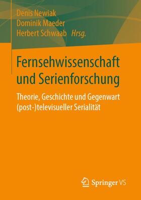 Newiak / Schwaab / Maeder |  Fernsehwissenschaft und Serienforschung | Buch |  Sack Fachmedien