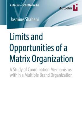 Shahani |  Limits and Opportunities of a Matrix Organization | Buch |  Sack Fachmedien