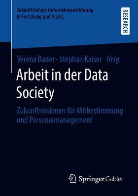 Bader / Kaiser |  Arbeit in der Data Society | eBook | Sack Fachmedien