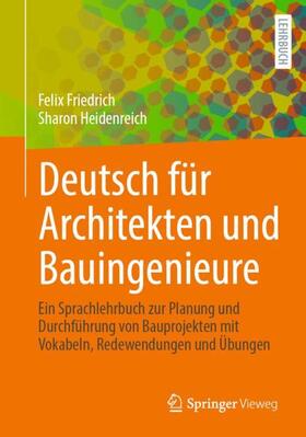 Friedrich / Heidenreich |  Deutsch für Architekten und Bauingenieure | Buch |  Sack Fachmedien