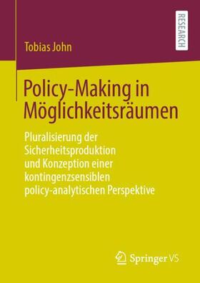 John |  Policy-Making in Möglichkeitsräumen | Buch |  Sack Fachmedien