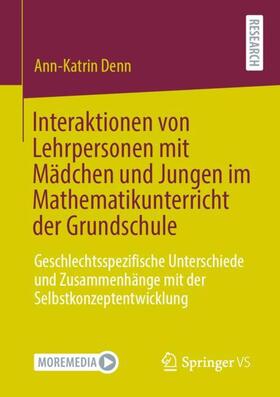 Denn |  Interaktionen von Lehrpersonen mit Mädchen und Jungen im Mathematikunterricht der Grundschule | Buch |  Sack Fachmedien