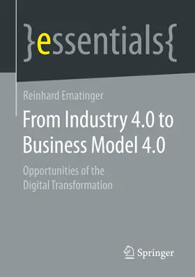 Ematinger |  From Industry 4.0 to Business Model 4.0 | eBook | Sack Fachmedien