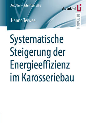 Teiwes |  Systematische Steigerung der Energieeffizienz im Karosseriebau | eBook | Sack Fachmedien