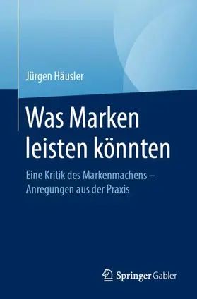 Häusler |  Was Marken leisten könnten | Buch |  Sack Fachmedien