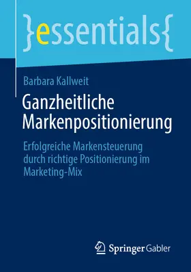 Kallweit |  Ganzheitliche Markenpositionierung | eBook | Sack Fachmedien