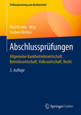 Fischer / Mothes |  Abschlussprüfungen | eBook | Sack Fachmedien