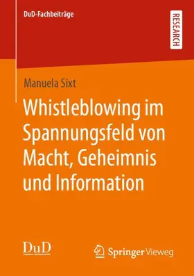 Sixt |  Whistleblowing im Spannungsfeld von Macht, Geheimnis und Information | Buch |  Sack Fachmedien