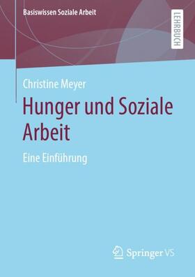 Meyer |  Hunger und Soziale Arbeit | Buch |  Sack Fachmedien