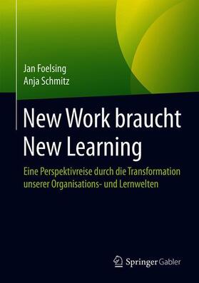 Schmitz / Foelsing |  New Work braucht New Learning | Buch |  Sack Fachmedien