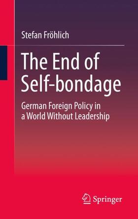 Fröhlich |  The End of Self-bondage | Buch |  Sack Fachmedien