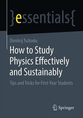 Tschodu |  How to Study Physics Effectively and Sustainably | Buch |  Sack Fachmedien