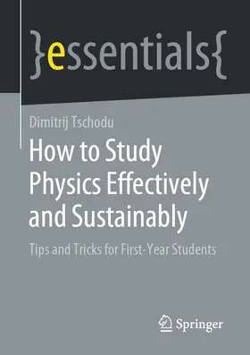 Tschodu |  How to Study Physics Effectively and Sustainably | eBook | Sack Fachmedien