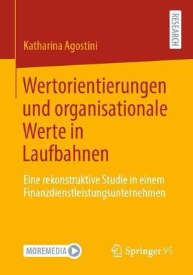 Agostini |  Wertorientierungen und organisationale Werte in Laufbahnen | Buch |  Sack Fachmedien