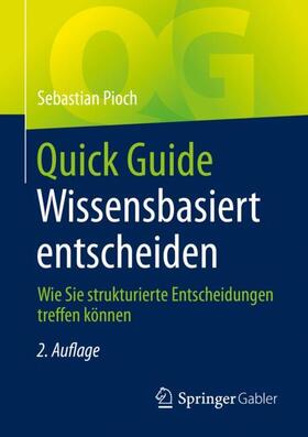 Pioch |  Quick Guide Wissensbasiert entscheiden | Buch |  Sack Fachmedien