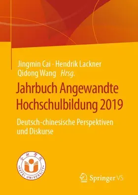 Cai / Lackner / Wang |  Jahrbuch Angewandte Hochschulbildung 2019 | Buch |  Sack Fachmedien