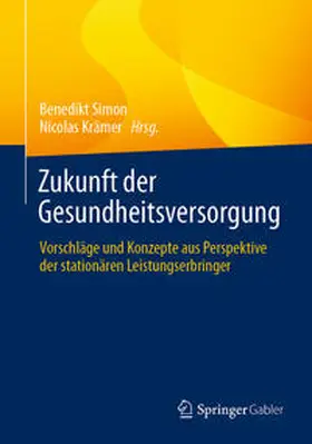 Simon / Krämer |  Zukunft der Gesundheitsversorgung | eBook | Sack Fachmedien