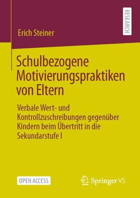 Steiner |  Schulbezogene Motivierungspraktiken von Eltern | Buch |  Sack Fachmedien