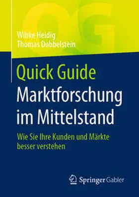 Heidig / Dobbelstein |  Quick Guide Marktforschung im Mittelstand | eBook | Sack Fachmedien