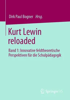 Bogner |  Kurt Lewin reloaded | Buch |  Sack Fachmedien