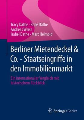 Dathe / Helmold / Weise |  Berliner Mietendeckel & Co. - Staatseingriffe in den Immobilienmarkt | Buch |  Sack Fachmedien