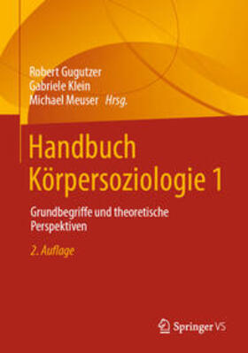Gugutzer / Klein / Meuser |  Handbuch Körpersoziologie 1 | eBook | Sack Fachmedien