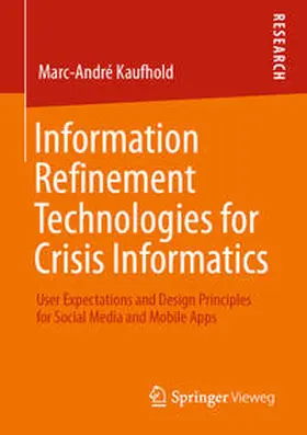 Kaufhold |  Information Refinement Technologies for Crisis Informatics | eBook | Sack Fachmedien