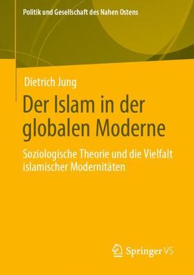 Jung |  Der Islam in der globalen Moderne | Buch |  Sack Fachmedien