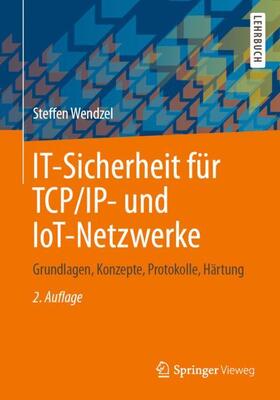 Wendzel |  IT-Sicherheit für TCP/IP- und IoT-Netzwerke | Buch |  Sack Fachmedien