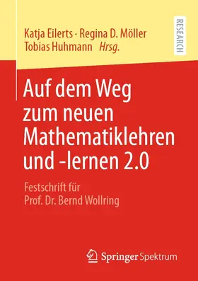 Eilerts / Möller / Huhmann |  Auf dem Weg zum neuen Mathematiklehren und -lernen 2.0 | eBook | Sack Fachmedien