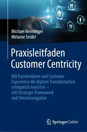 Seidel / Nenninger |  Praxisleitfaden Customer Centricity | Buch |  Sack Fachmedien