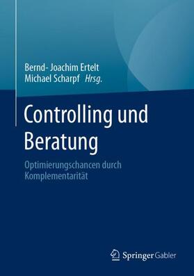 Scharpf / Ertelt |  Controlling und Beratung | Buch |  Sack Fachmedien