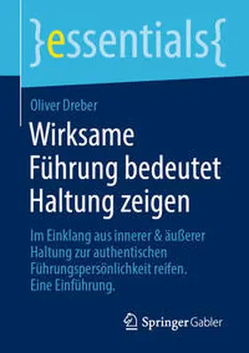 Dreber |  Wirksame Führung bedeutet Haltung zeigen | eBook | Sack Fachmedien