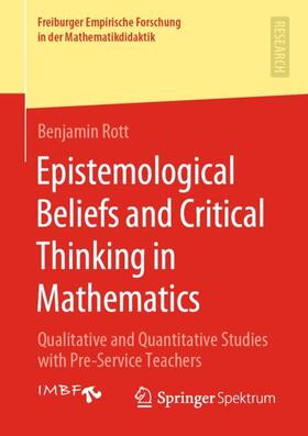Rott |  Epistemological Beliefs and Critical Thinking in Mathematics | Buch |  Sack Fachmedien